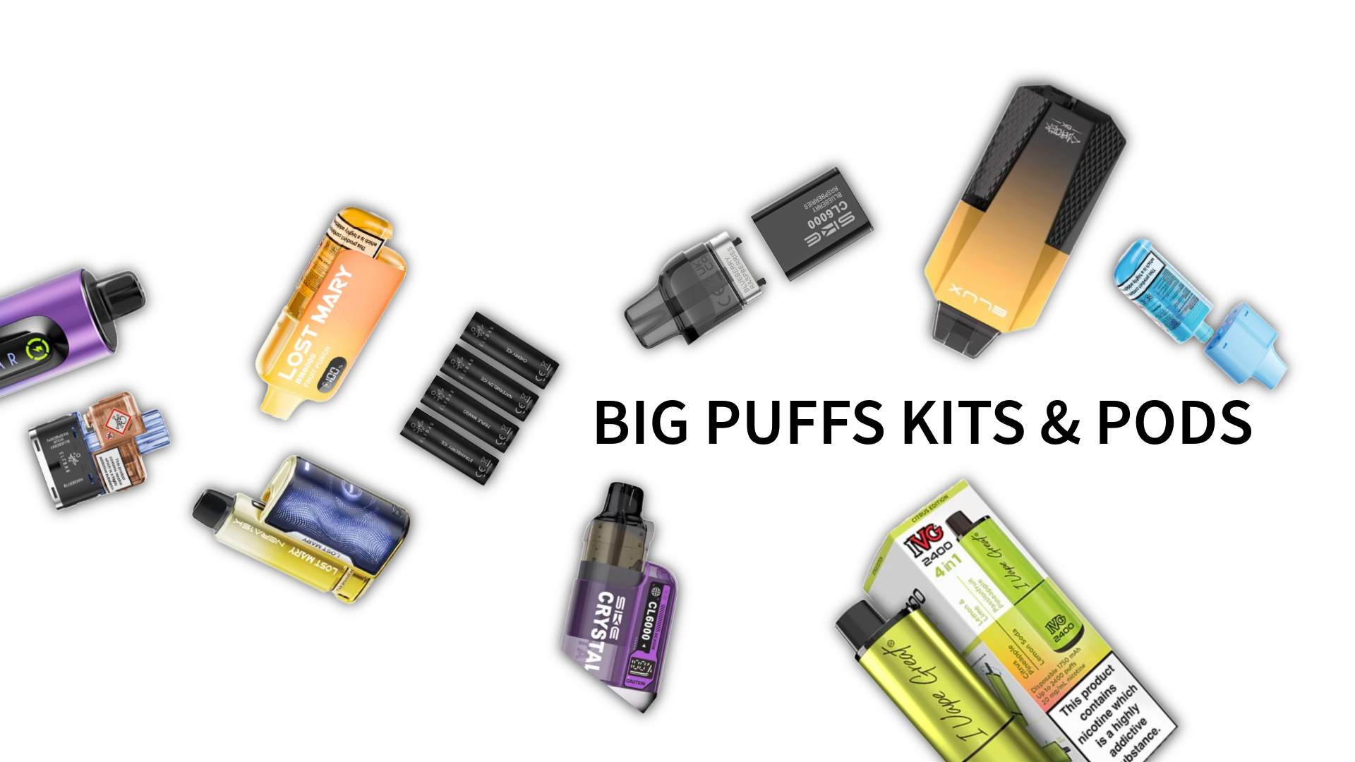 Big Puff Kits and Pods